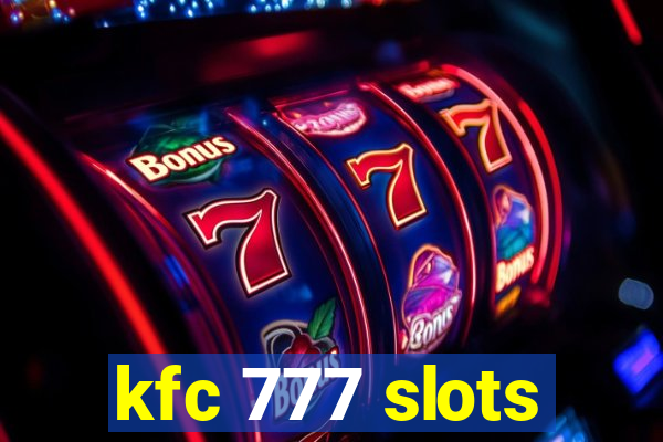 kfc 777 slots